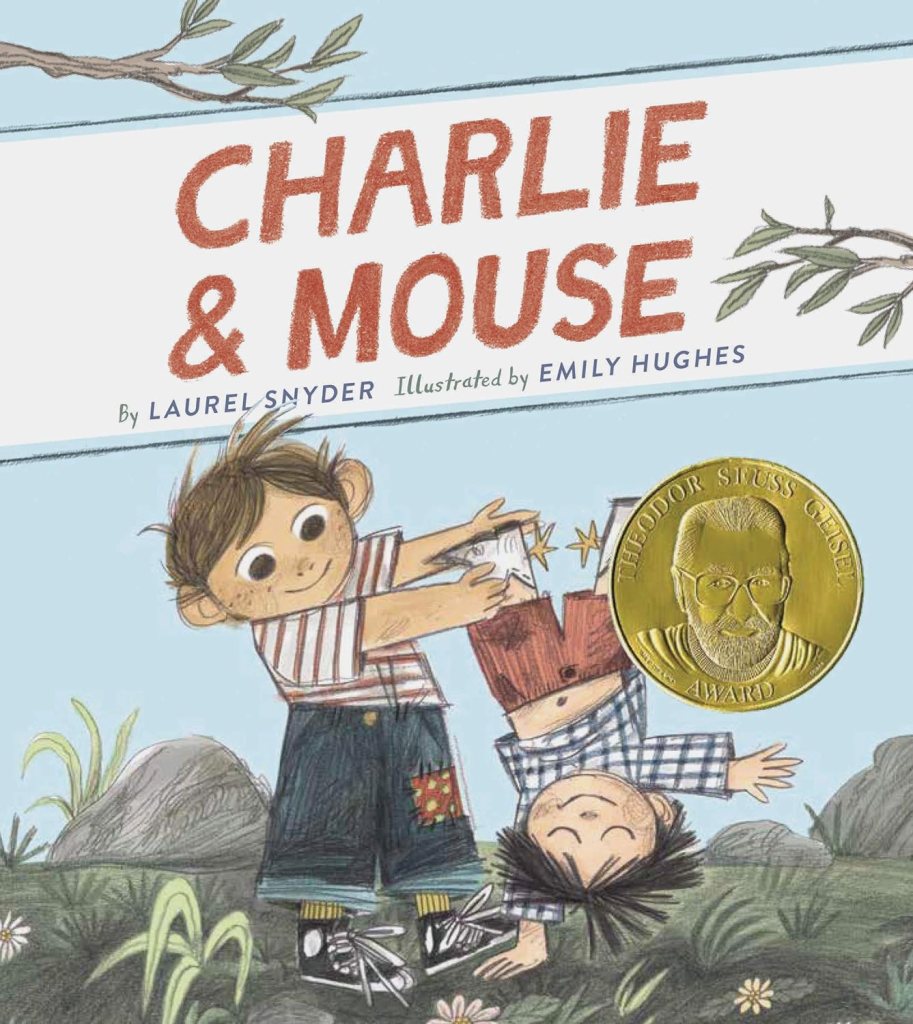 Book cover for Charlie and Mouse by Laurel Snyder, illustrated by Emily Hughes