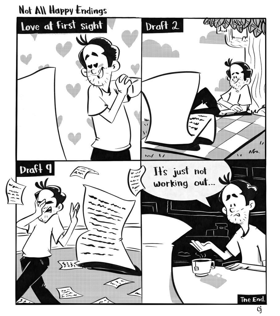 4 panel comic titled Not All Happy Endings
Panel 1: "Love at first sight" Man looking at page with heart eyes
Panel 2: "Draft 2" Man smiling and lounging on picnic blanket across from a page with written words
Panel 3: "Draft 9" Man covering face and putting hand up in disgust with many written pages scattered about
Panel 4: "It's just not working out..." Man looking bewildered sitting across from page 